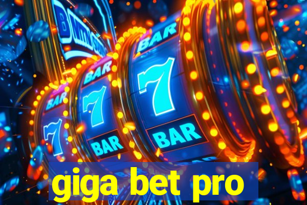 giga bet pro